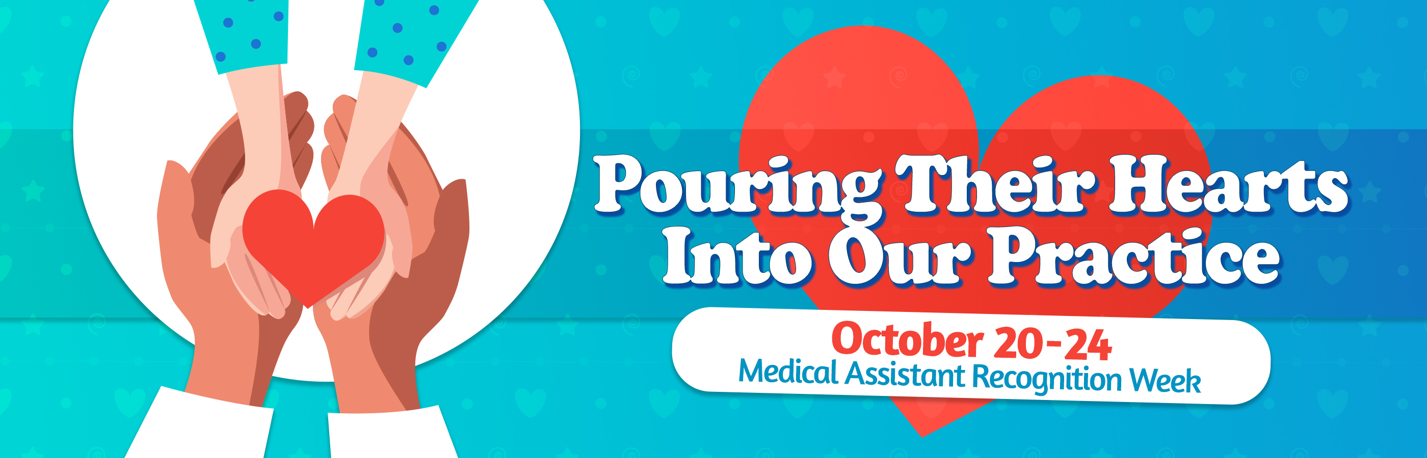 Pouring Their Hearts Medical Assistants Recognition Week