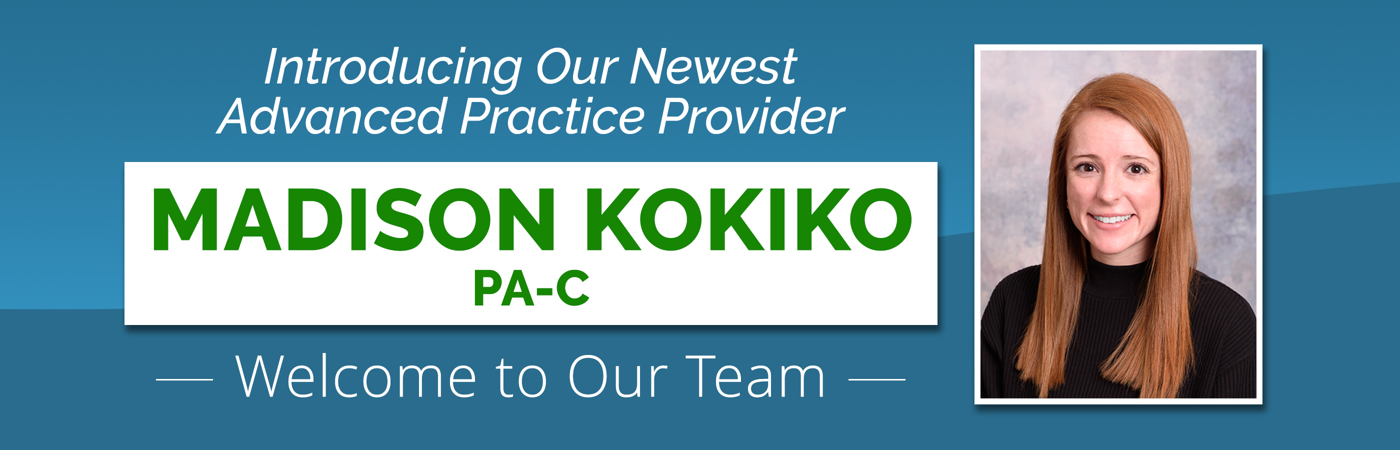 Madison Kokiko New Provider