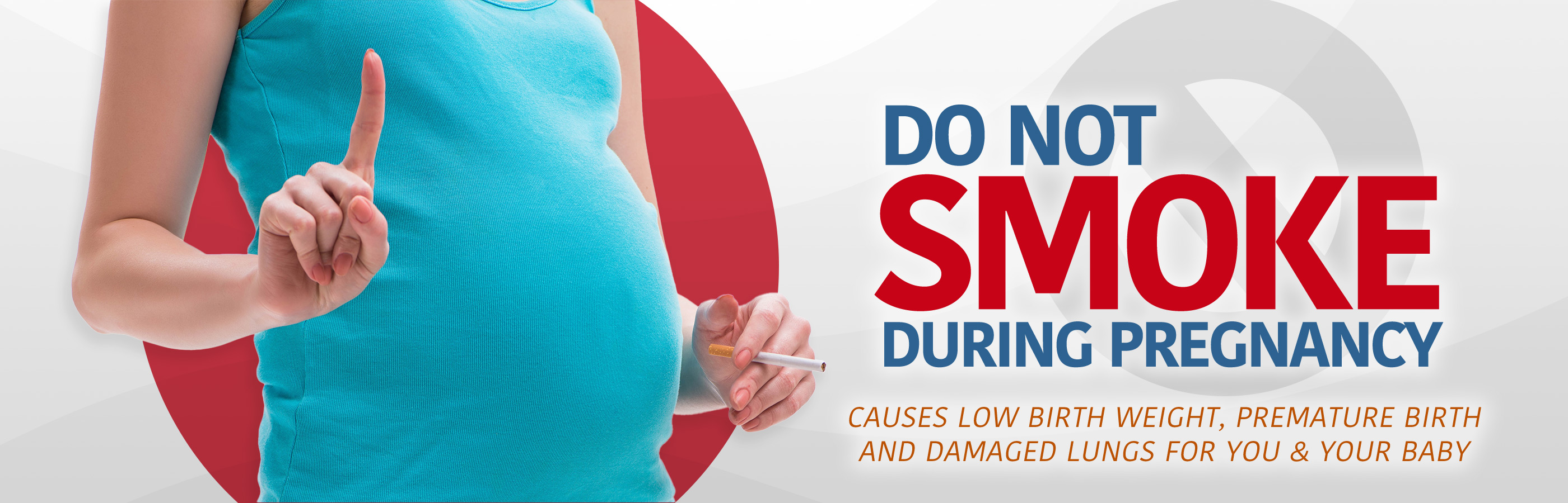 Do Not Smoke During Pregnancy